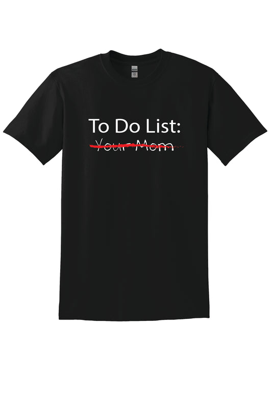 List To Do: Your Mom